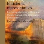 EL SISTEMA REPRESENTATIVO. Las representaciones políticas y la transformación de la democracia parlamentaria