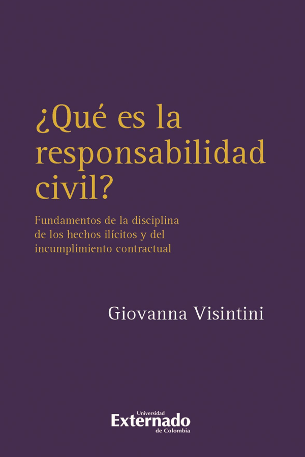 extracontractual-QUÉ-ES-LA-RESPONSABILIDAD-CIVIL.-Fundamentos-de-la-disciplina-de-los-hechos-ilícitos-y-del-incumplimiento-contractual ¿QUÉ ES LA RESPONSABILIDAD CIVIL? - Imagen 1