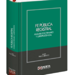 FE PÚBLICA REGISTRAL. Análisis Doctrinario y Jurisprudencial