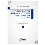 INTERPRETACIÓN JURÍDICA Y TEORÍA DEL DERECHO ESTUDIOS