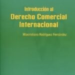 INTRODUCCION AL DERECHO COMERCIAL INTERNACIONAL