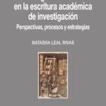 LA ARGUMENTACIÓN EN LA ESCRITURA ACADÉMICA DE INVESTIGACIÓN. Perspectivas, procesos y estrategias