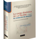 LA CARGA DINÁMICA DE LA PRUEBA Y TEMAS DE EXTINCIÓN DE DOMINIO
