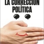 LA CORRECCIÓN POLÍTICA