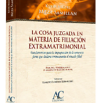 LA COSA JUZGADA EN MATERIA DE FILIACIÓN EXTRAMATRIMONIAL