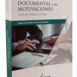 LA FALSEDAD DOCUMENTAL Y SUS MOTIVACIONES. Análisis Jurídico-Penal