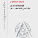 LA JUSTIFICACIÓN DE LA DECISIÓN JUDICIAL