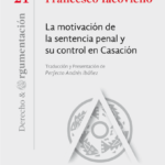 LA MOTIVACIÓN DE LA SENTENCIA PENAL Y SU CONTROL EN CASACIÓN