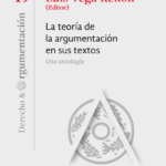 LA TEORÍA DE LA ARGUMENTACIÓN EN SUS TEXTOS. Una antología