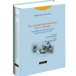 LA VALORACIÓN JUDICIAL DE LA PRUEBA