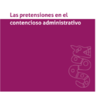 LAS PRETENSIONES EN EL CONTENCIOSO ADMINISTRATIVO