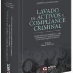 Lavado de Activos y Compliance Criminal