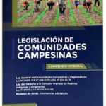 LEGISLACIÓN DE COMUNIDADES CAMPESINAS. Compendio integral