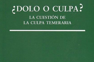 ¿DOLO O CULPA?