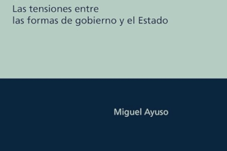 ¿EL PUEBLO CONTRA EL ESTADO?. Las tensiones entre las formas de gobierno y el Estado