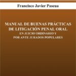 MANUAL DE BUENAS PRÁCTICAS DE LITIGACIÓN PENAL ORAL
