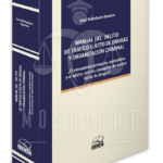 MANUAL DEL DELITO DE TRÁFICO ILÍCITO DE DROGAS Y ORGANIZACIÓN CRIMINAL