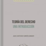 TEORÍA DEL DERECHO. UNA INTRODUCCIÓN