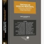 TRATADO DE DERECHO MERCANTIL. Derecho del consumidor, competencia desleal y libre competencia