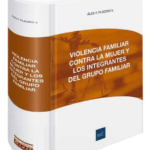 VIOLENCIA FAMILIAR CONTRA LA MUJER Y LOS INTEGRANTES DEL GRUPO FAMILIAR