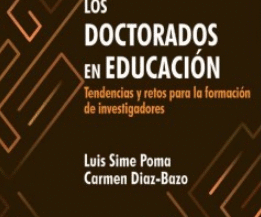 LOS DOCTORADOS EN EDUCACION. Tendencias y retos para la formación de investigadores