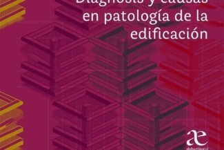 DIAGNOSIS Y CAUSAS EN PATOLOGÍA DE LA EDIFICACIÓN