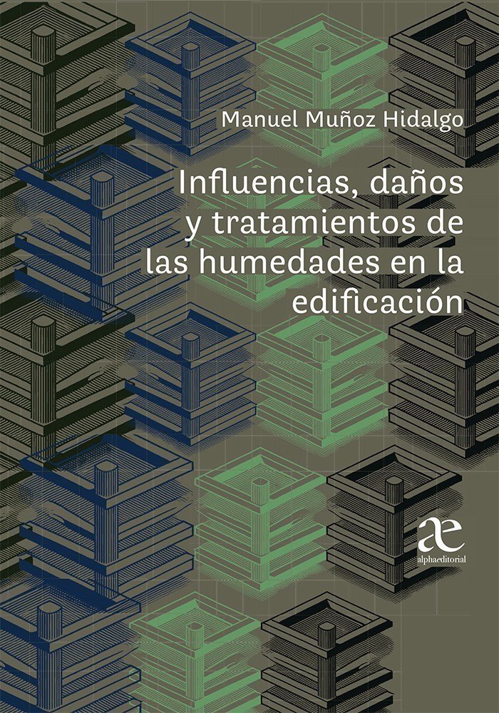9786287787230 INFLUENCIAS, DAÑOS Y TRATAMIENTOS DE LAS HUMEDADES EN LA EDIFICACIÓN - Imagen 1