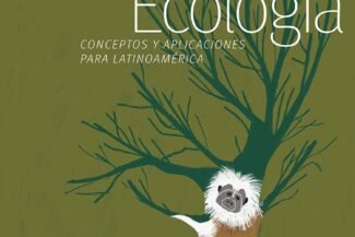ECOLOGÍA. Conceptos y aplicaciones para Latinoamérica