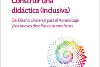 CONSTRUIR UNA DIDÁCTICA (INCLUSIVA)