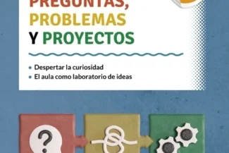 APRENDIZAJE BASADO EN PREGUNTAS, PROBLEMAS Y PROYECTOS