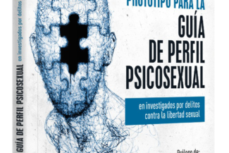 PROTOTIPO PARA LA GUÍA DE PERFIL PSICOSEXUAL EN INVESTIGADOS POR DELITOS CONTRA LA LIBERTAD SEXUAL