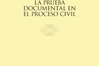 LA PRUEBA DOCUMENTAL EN EL PROCESO CIVIL