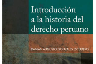 INTRODUCCIÓN A LA HISTORIA DEL DERECHO PERUANO