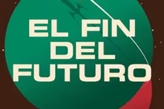 EL FIN DEL FUTURO