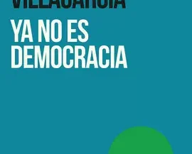 YA NO ES DEMOCRACIA