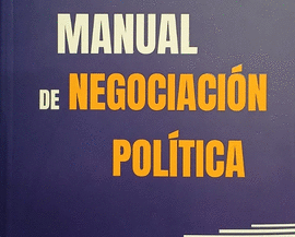 MANUAL DE NEGOCIACIÓN POLÍTICA