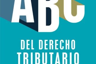 ABC DEL DERECHO TRIBUTARIO & DERECHO PROCESAL TRIBUTARIO
