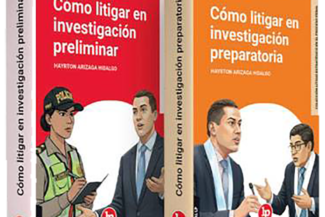 CÓMO LITIGAR EN LA INVESTIGACIÓN PRELIMINAR Y PREPARATORIA 2 TOMOS
