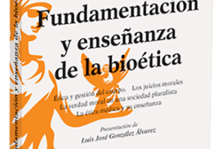 FUNDAMENTACIÓN Y ENSEÑANZA DE LA BIOETICA