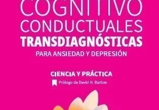 TERAPIAS COGNITIVO CONDUCTUALES TRANSDIAGNOSTICAS PARA ANDIEDAD Y DEPRESION