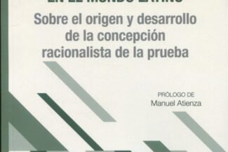 ARGUMENTACIÓN Y TEORÍA DE LA PRUEBA EN EL MUNDO LATINO