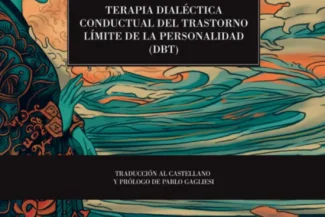 TERAPIA DIALECTICA CONDUCTUAL DEL TRASTORNO LIMITE DE LA PERSONALIDAD (DBT)