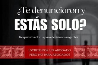 ¿TE DENUNCIARON Y ESTÁS SOLO?