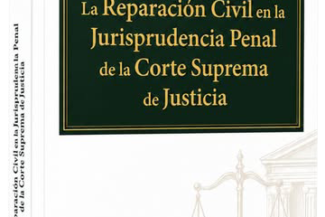 LA REPARACIÓN CIVIL EN LA JURISPRUDENCIA PENAL DE LA CORTE SUPREMA DE JUSTICIA