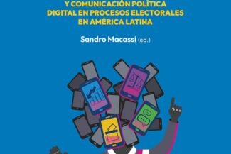 DEBATES PRESIDENCIALES Y COMUNICACIÓN POLÍTICA DIGITAL EN PROCESOS ELECTORALES DE AMÉRICA LATINA