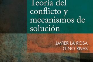 TEORÍA DEL CONFLICTO Y MECANISMOS DE SOLUCIÓN