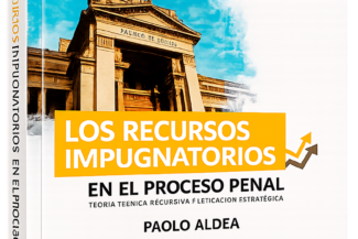 LOS RECURSOS IMPUGNATORIOS EN EL PROCESO PENAL