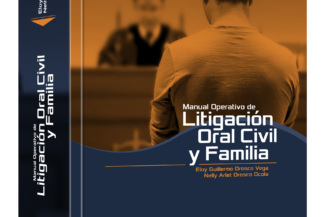 MANUAL OPERATIVO DE LITIGACIÓN ORAL CIVIL Y FAMILIA